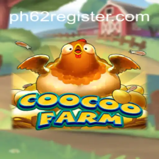 Discover the Exciting World of CooCooFarm: A Guide to Gameplay and Rules with a Special Focus on PH62