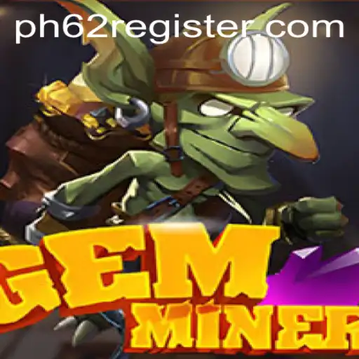 GemMiner: Unearth Adventure with PH62 Update